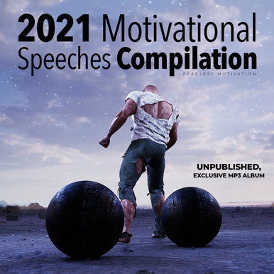 2021 Motivational Speeches Compilation (Fearless Motivation) - UNPUBLISHED ALBUM MP3 Download