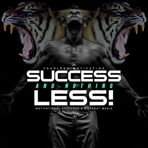 SUCCESS AND NOTHING LESS (Motivational Speeches) - ALBUM MP3 Download
