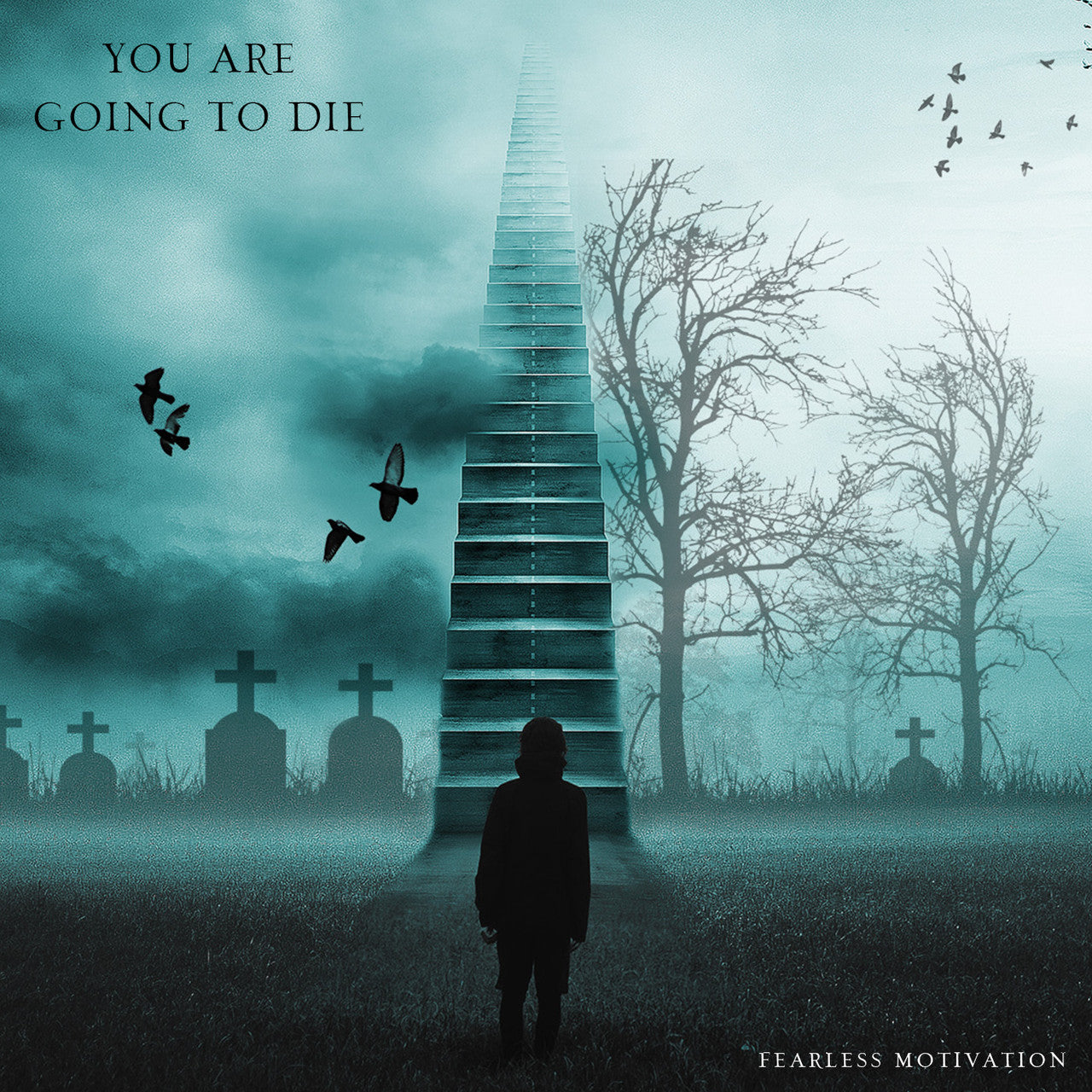 You Are Going To Die (Motivational Speech) Fearless Motivation - FREE DOWNLOAD