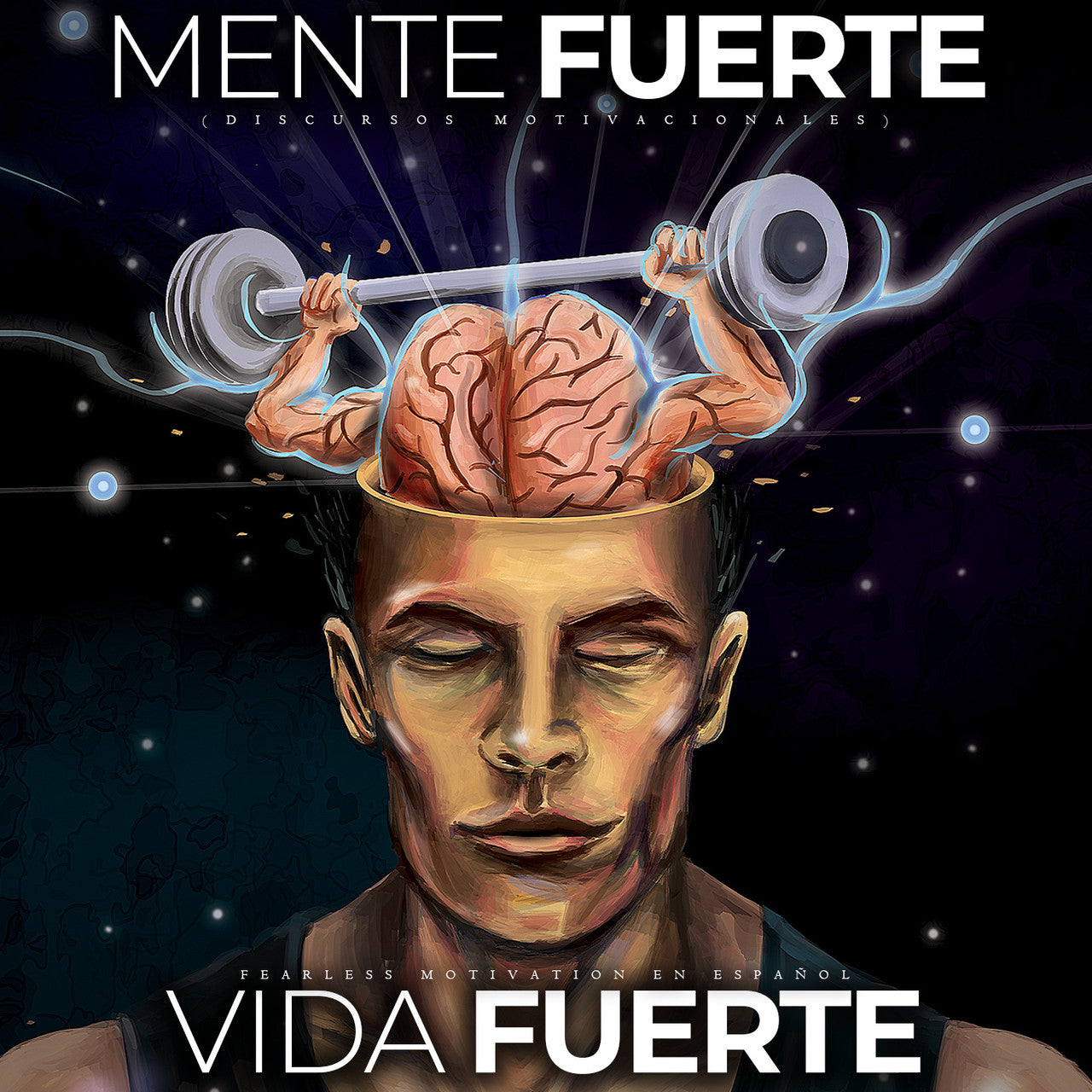 Mente Fuerte, Vida Fuerte (Discursos Motivacionales) - Descargar Álbum MP3