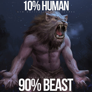 10% HUMAN 90% BEAST (Gym Motivational Speeches) - ALBUM MP3 Download